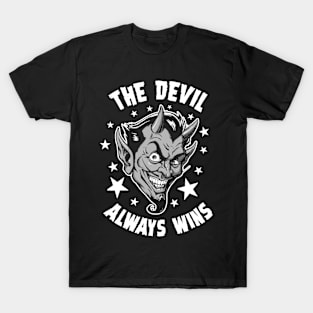 The Devil Always Wins T-Shirt